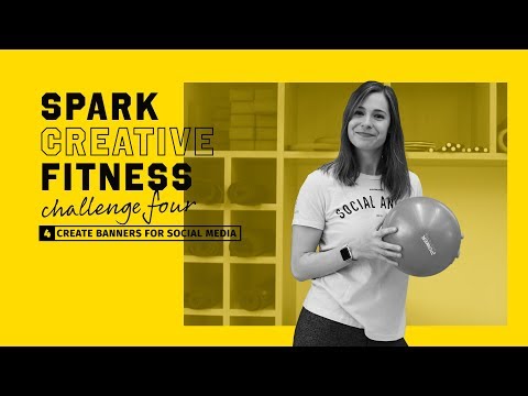 Adobe Spark Creative Fitness Challenge 4: إنشاء لافتات لوسائل التواصل الاجتماعي |  أدوبي سحابة الإبداعية