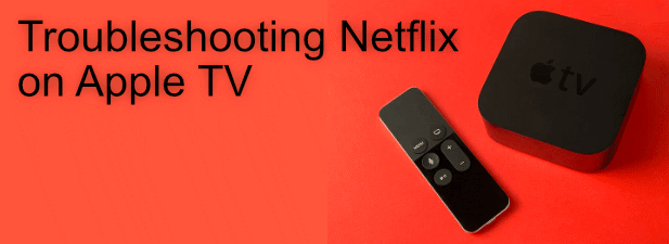 استكشاف أخطاء Netflix وإصلاحها على Apple TV