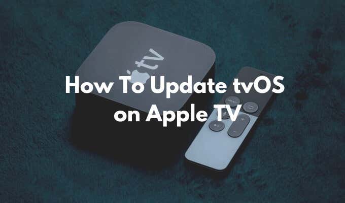 كيفية تحديث tvOS على جهاز Apple TV