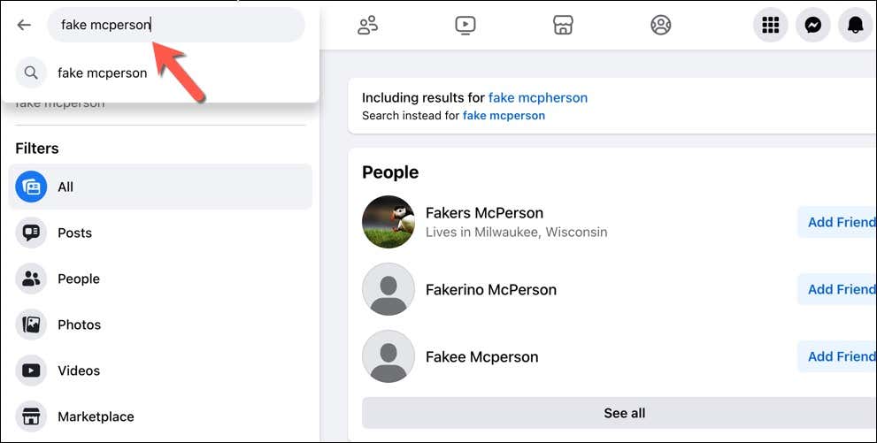 استخدم شريط البحث على Facebook للبحث عن المستخدمين الذين ربما قاموا بحظرك ، ثم ابحث عن نتائج البحث لمعرفة ما إذا كانت تظهر.