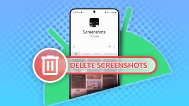 كيف أقوم بحذف لقطات الشاشة بسرعة من هاتف Android الخاص بي